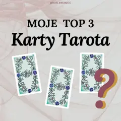 Moje TOP 3 karty Tarota. Czy chcesz darmowy tarot z 3 kart? Zobacz, co los przyniesie!