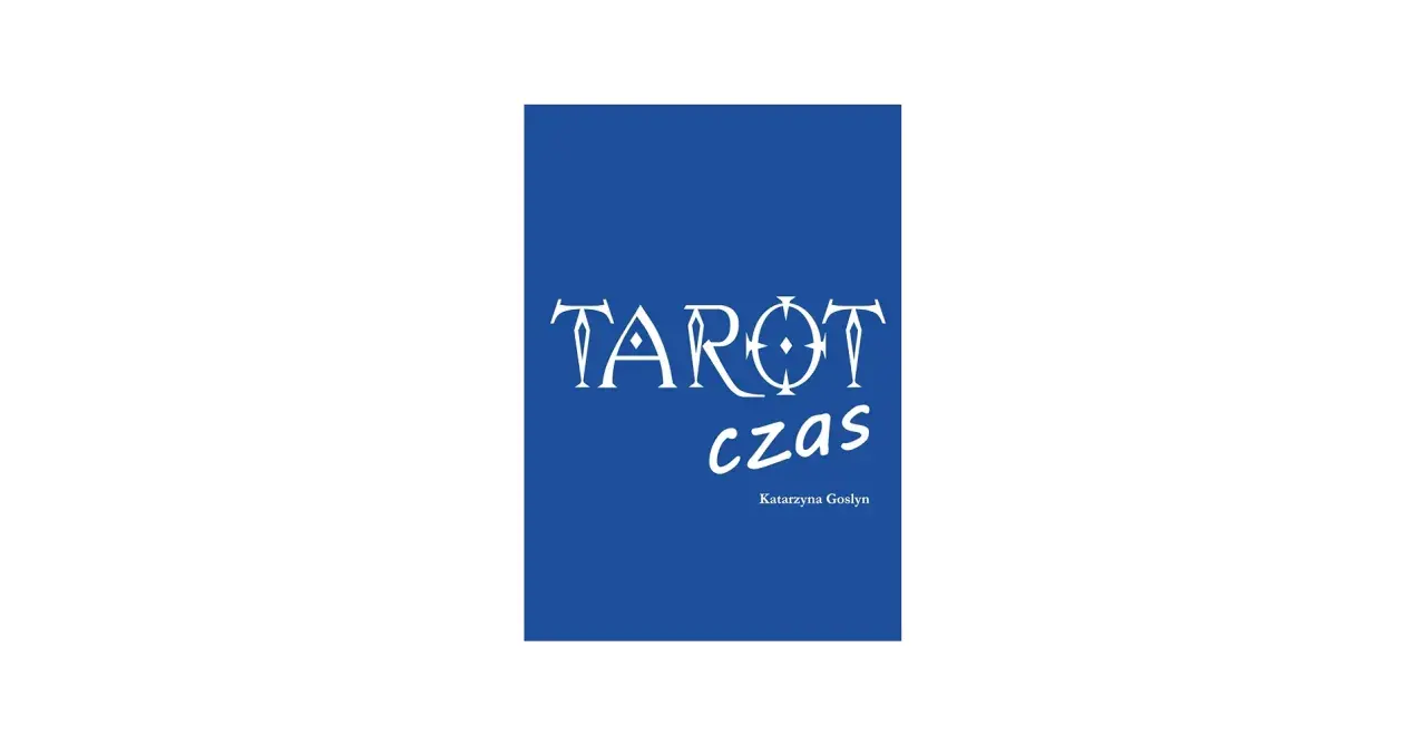 Okładka książki "Tarot czas" Katarzyny Goslyn. Białe napisy na granatowym tle.