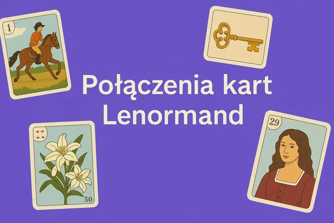 Karty Lenormand: Jeździec, Klucz, Lilia, Kobieta. Poznaj połączenie kart, które odkryje przed Tobą tajemnice.